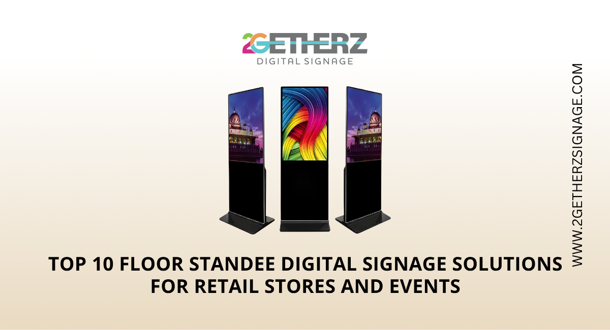 Top 10 Floor Standee Digital Signage Solutions for Retail Stores and Events
