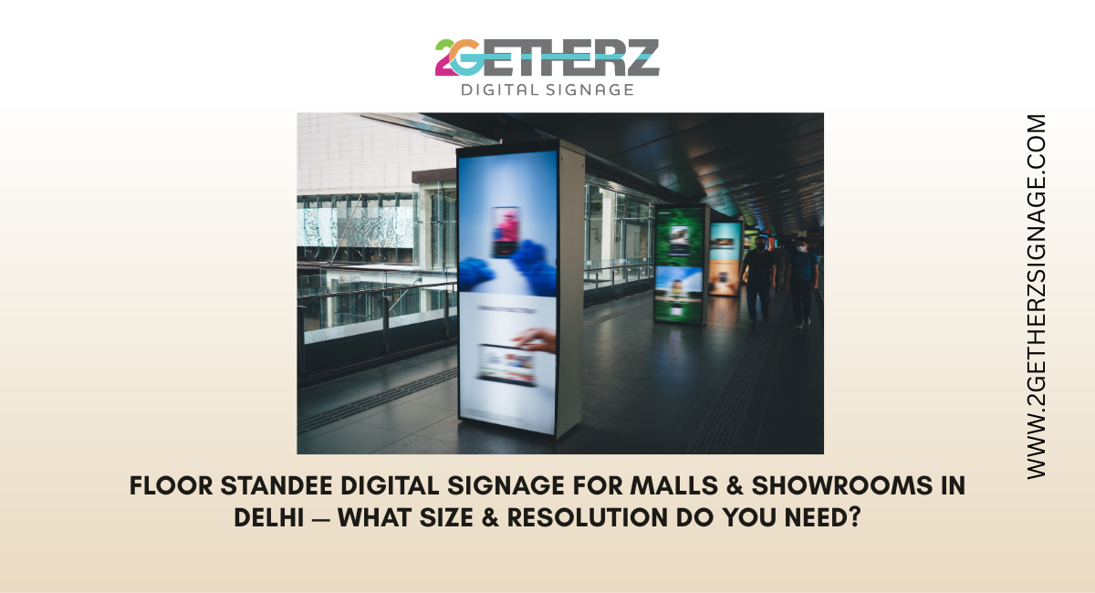 Floor Standee Digital Signage for Malls & Showrooms in Delhi