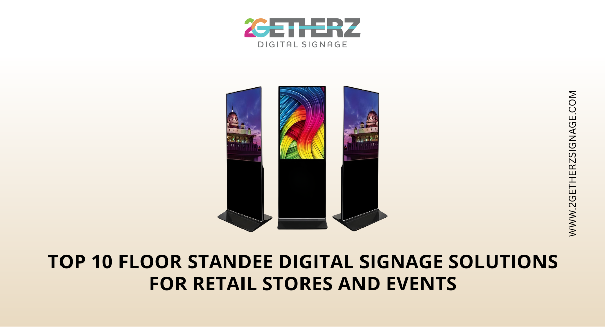 Top 10 Floor Standee Digital Signage Solutions for Retail Stores and Events